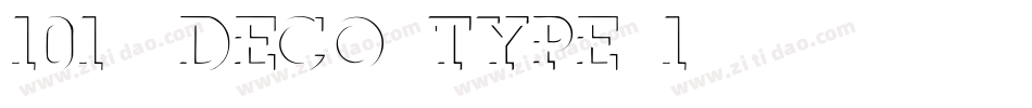 101! Deco Type 1字体转换